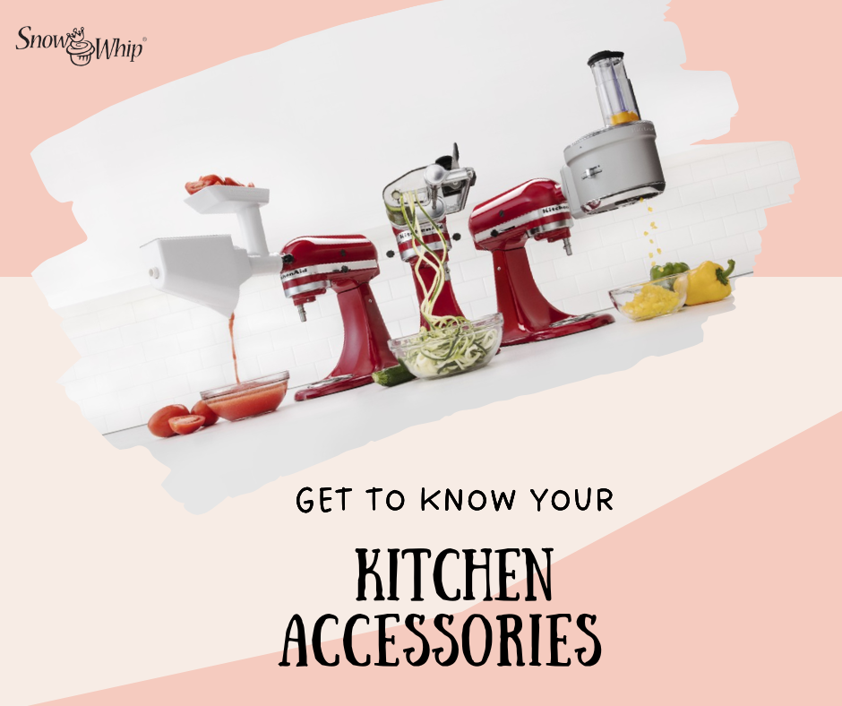 GET TO KNOW YOUR KITCHEN ACCESSORIES